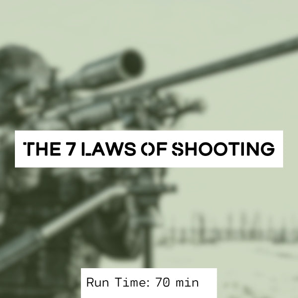 The 7 Laws of Shooting